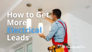How to Get Electrician Leads: Top 17 W...