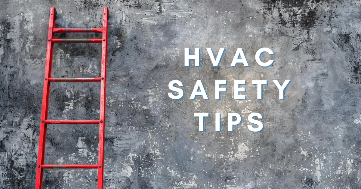 HVAC Safety Tips