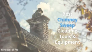 - Housecall Pro Best Chimney Sweep Cleaning Tools Equipment