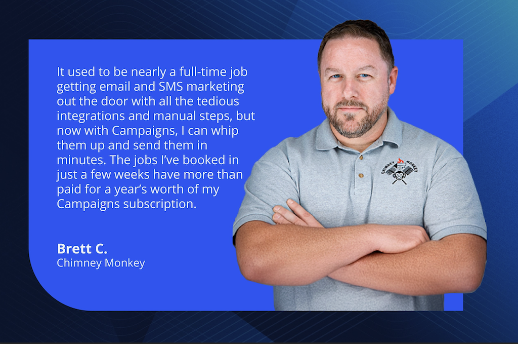 - Housecall Pro A customer explaining why Housecall Pro's Campaigns feature is worth it for his business.