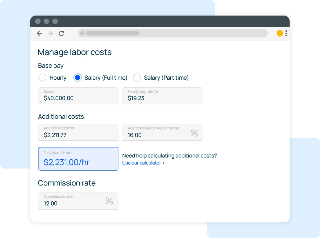 Web UI showing labor cost calculator with base pay options (Hourly, Salary full-time selected) and additional costs, fully loaded rate highlighted at $2,231.00/hr